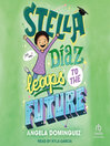 Cover image for Stella Diaz Leaps to the Future